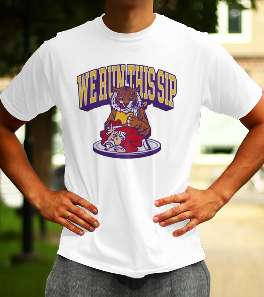 We Run This Sip Tiger Dominance Over Rival Mascot T-Shirt