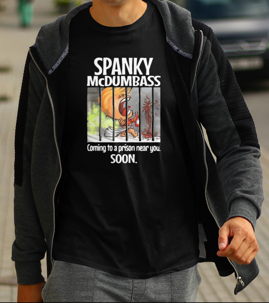 Spanky McDumbass Coming To A Prison Near You Soon Behind Bars Image T-Shirt