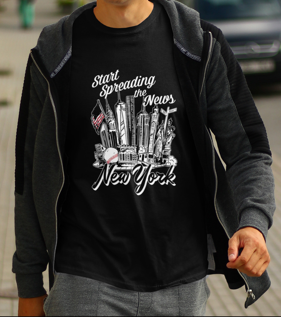 Start Spreading The News New York Yankees T-Shirt