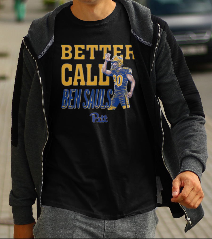 Better Call Ben Sauls Pittsburgh Panthers Pitt T-Shirt