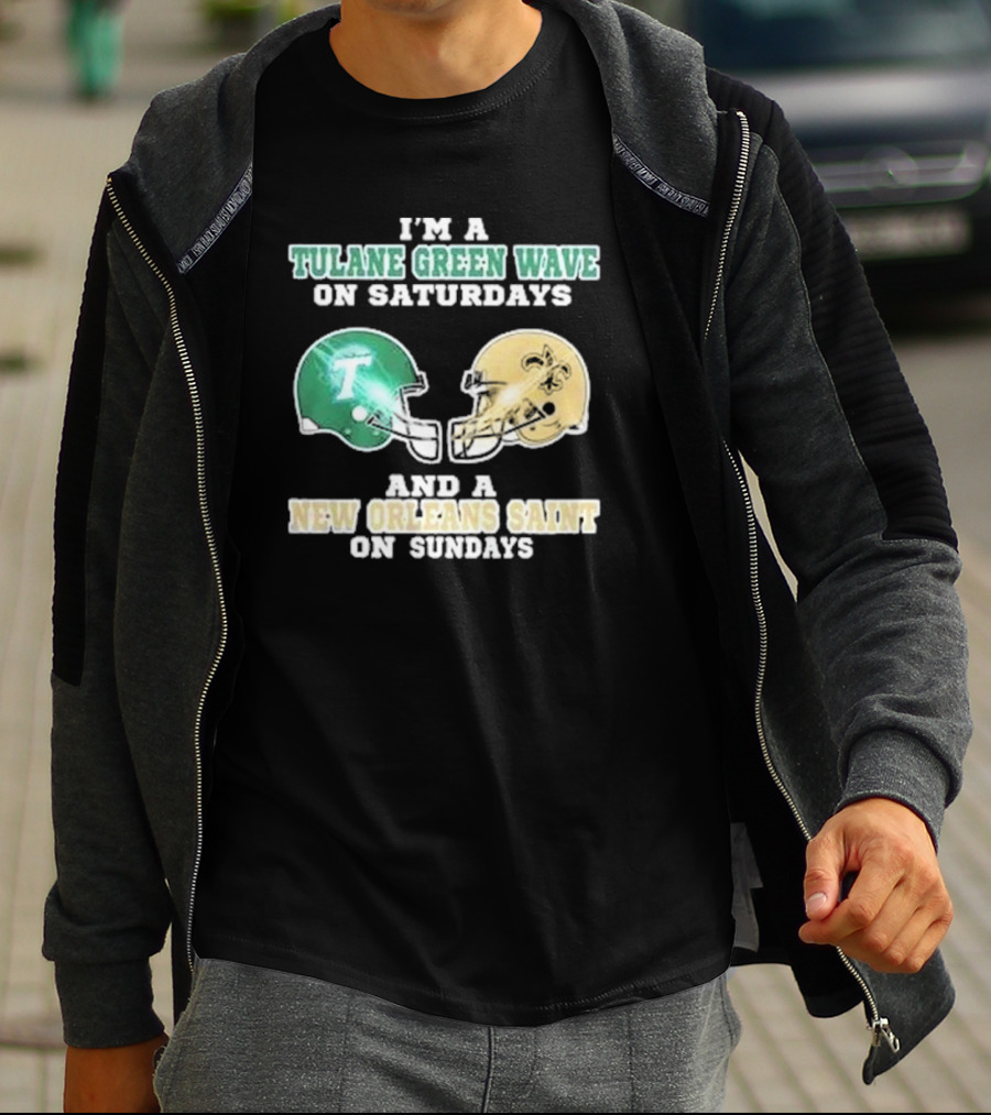 I’m A Tulane Green Wave On Saturdays And A New Orleans Saint On Sundays Football Helmets T-Shirt