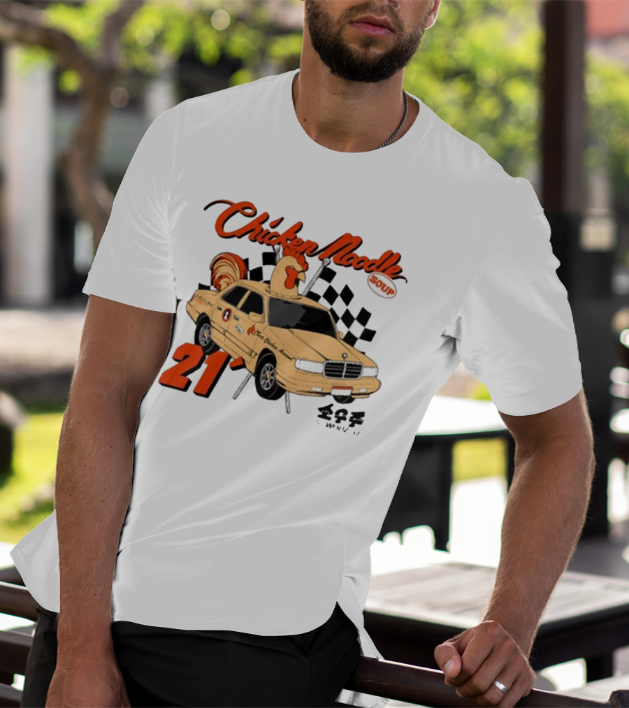 Chicken Noodle Soup Sowoozoo 21 Car Racing T-Shirt