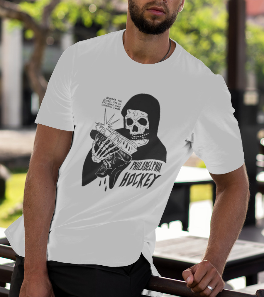 Philadelphia Hockey Beware The Blade Skeleton Holding Skate Only Darkness Is Made T-Shirt