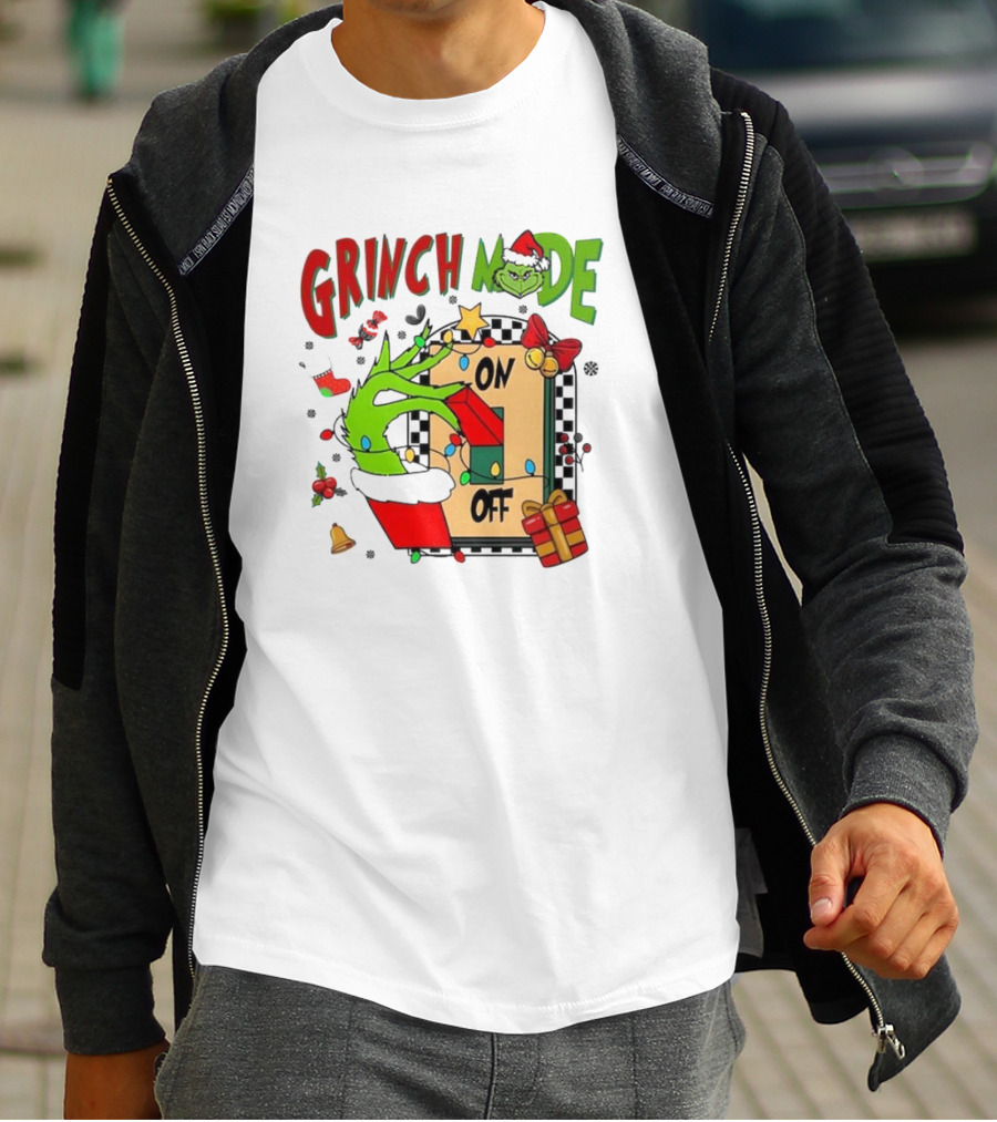 Grinch Mode On Off Christmas Grinch Made T-Shirt