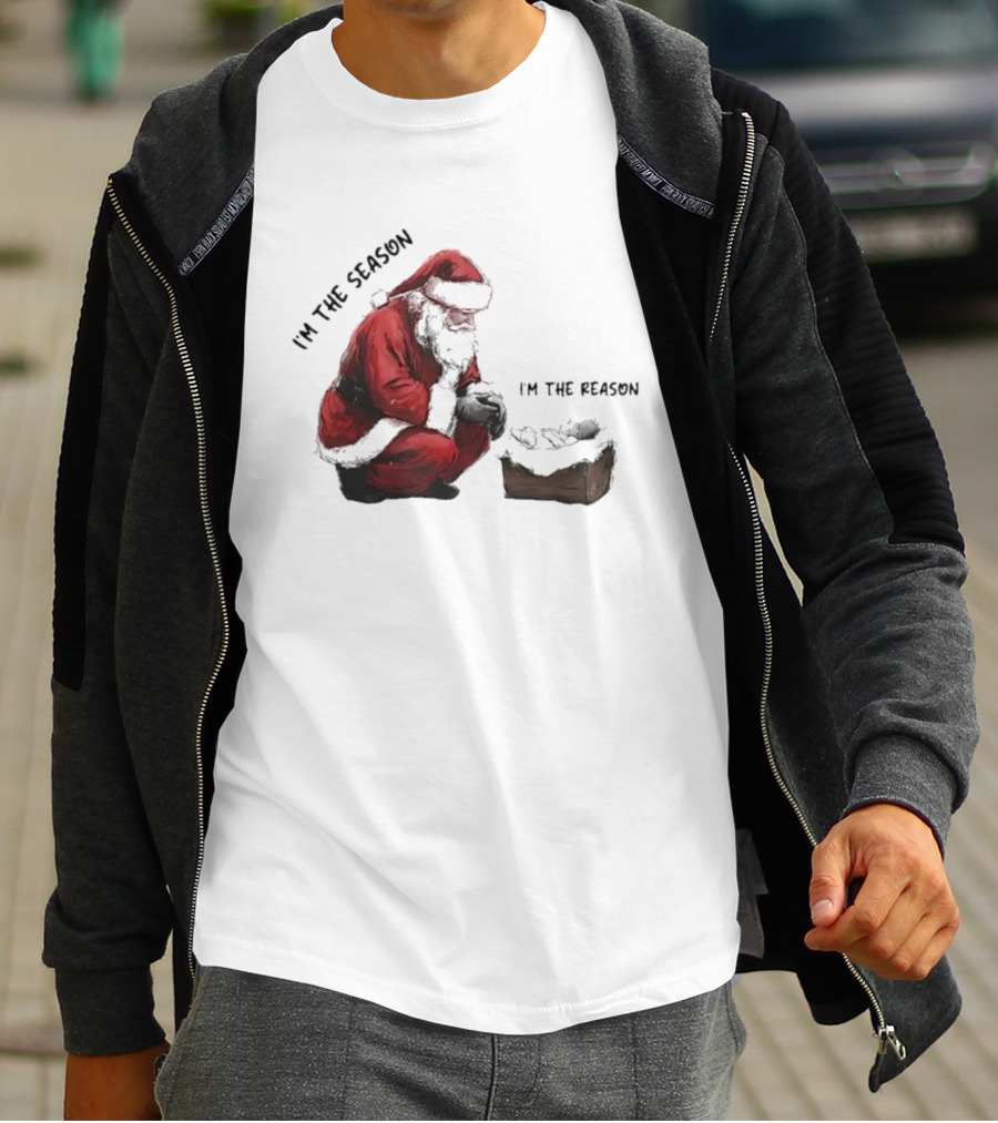 Santa I'm The Season I'm The Reason Christmas T-Shirt