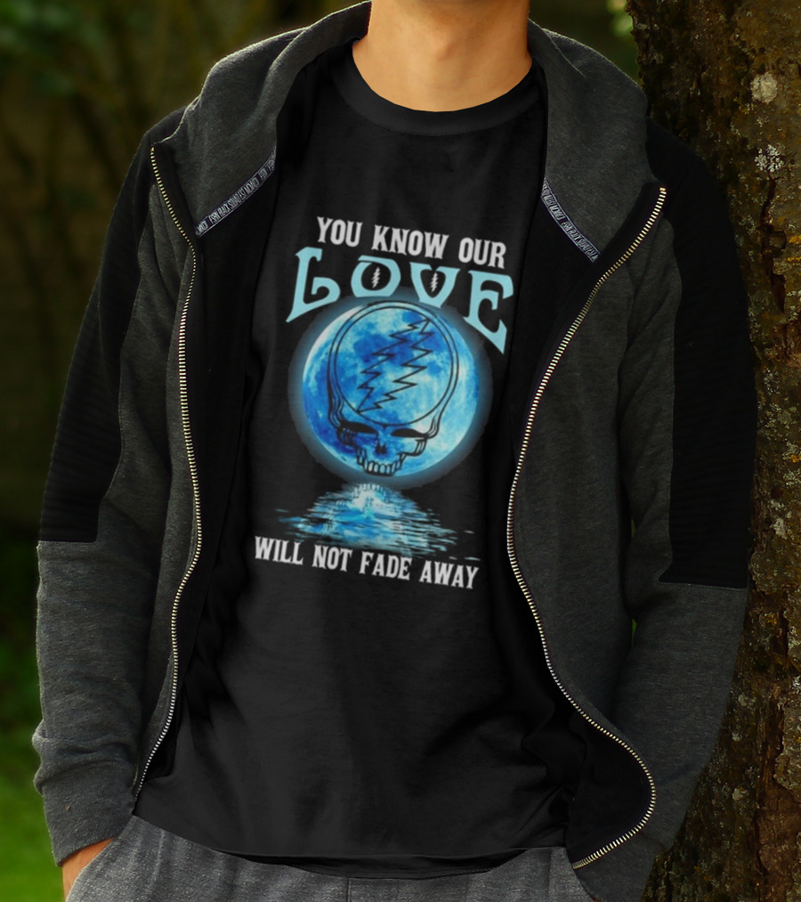 Grateful Dead You Know Our Love Will Not Fade Away Blue Skull Lightning Moon T-Shirt