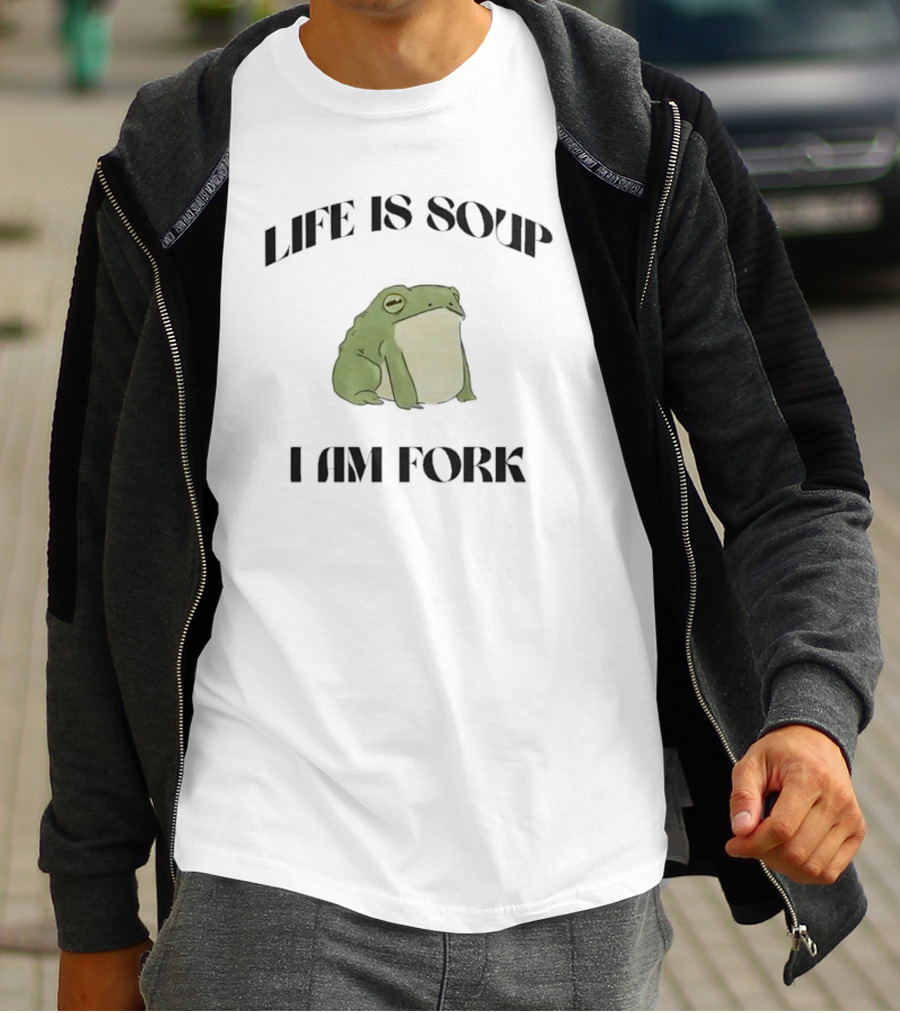 Frog Life Is Soup I Am Fork Bold Text Design With Green Frog T-Shirt