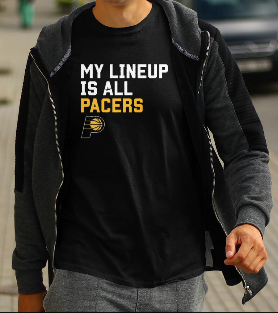 Indiana Pacers NBA My Lineup Is All Pacers Sportiqe Comfy Basketball T-Shirt