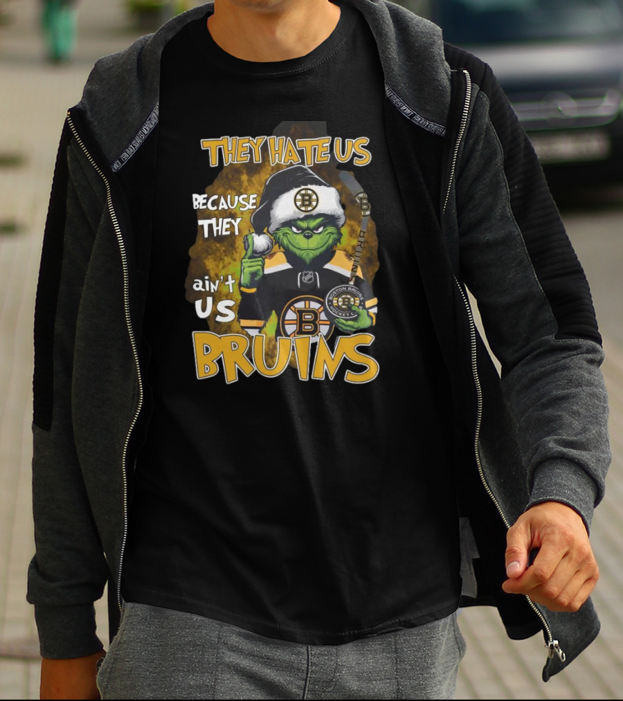 They Hate Us Because They Ain't Us Bruins Grinch Boston Bruins Ice Hockey Christmas Holidays T-Shirt