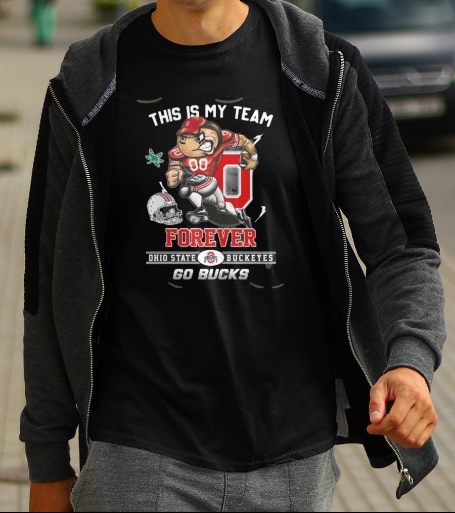 This Is My Team Forever Ohio State Buckeyes Go Bucks 00 Football T-Shirt