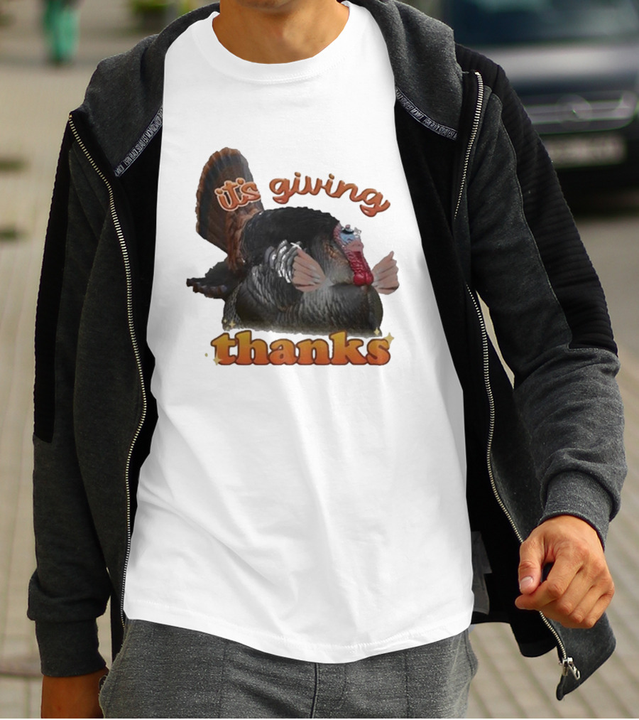 It's Giving Thanks Turkey Thanksgiving Snazzyseagull T-Shirt