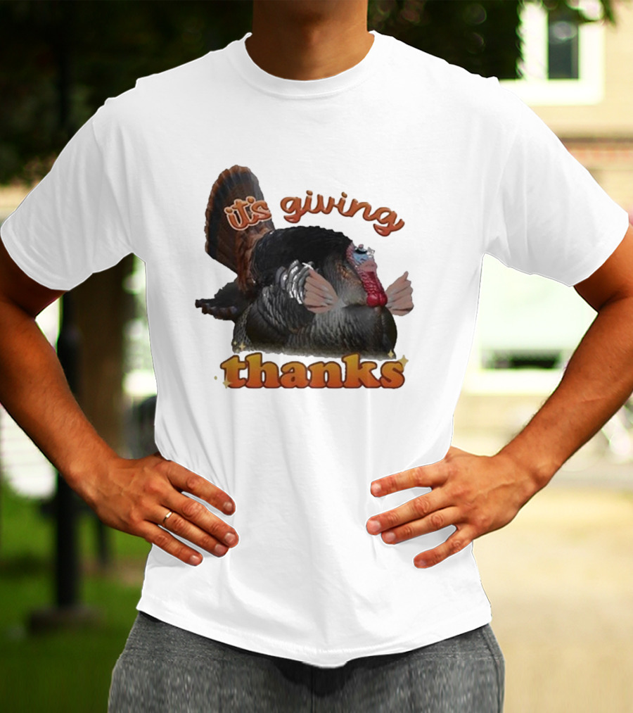 It's Giving Thanks Turkey Thanksgiving Snazzyseagull T-Shirt