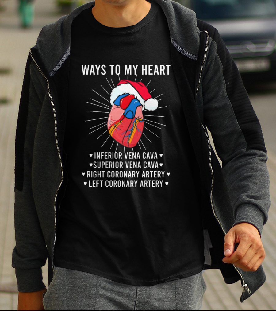 Ways To My Heart Inferior Vena Cava Superior Vena Cava Right Coronary Artery Left Coronary Artery Christmas T-Shirt