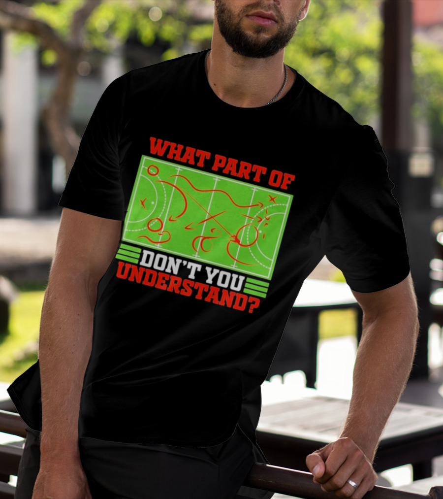 What Part Of Don't You Understand Sports Strategy Diagram T-Shirt