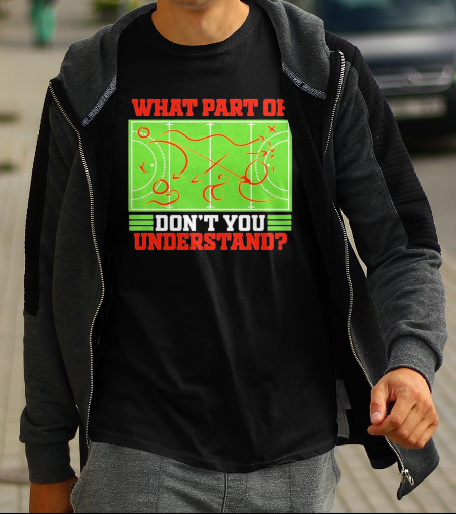 What Part Of Don't You Understand Sports Strategy Diagram T-Shirt