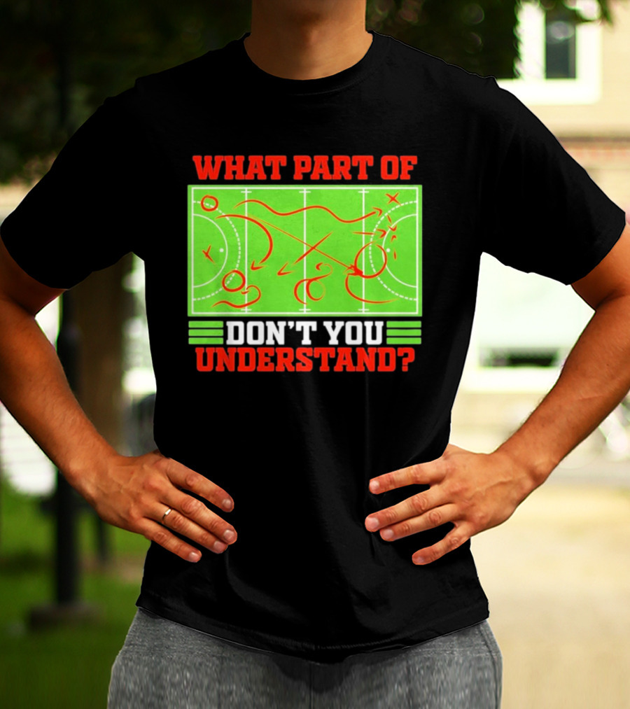 What Part Of Don't You Understand Sports Strategy Diagram T-Shirt