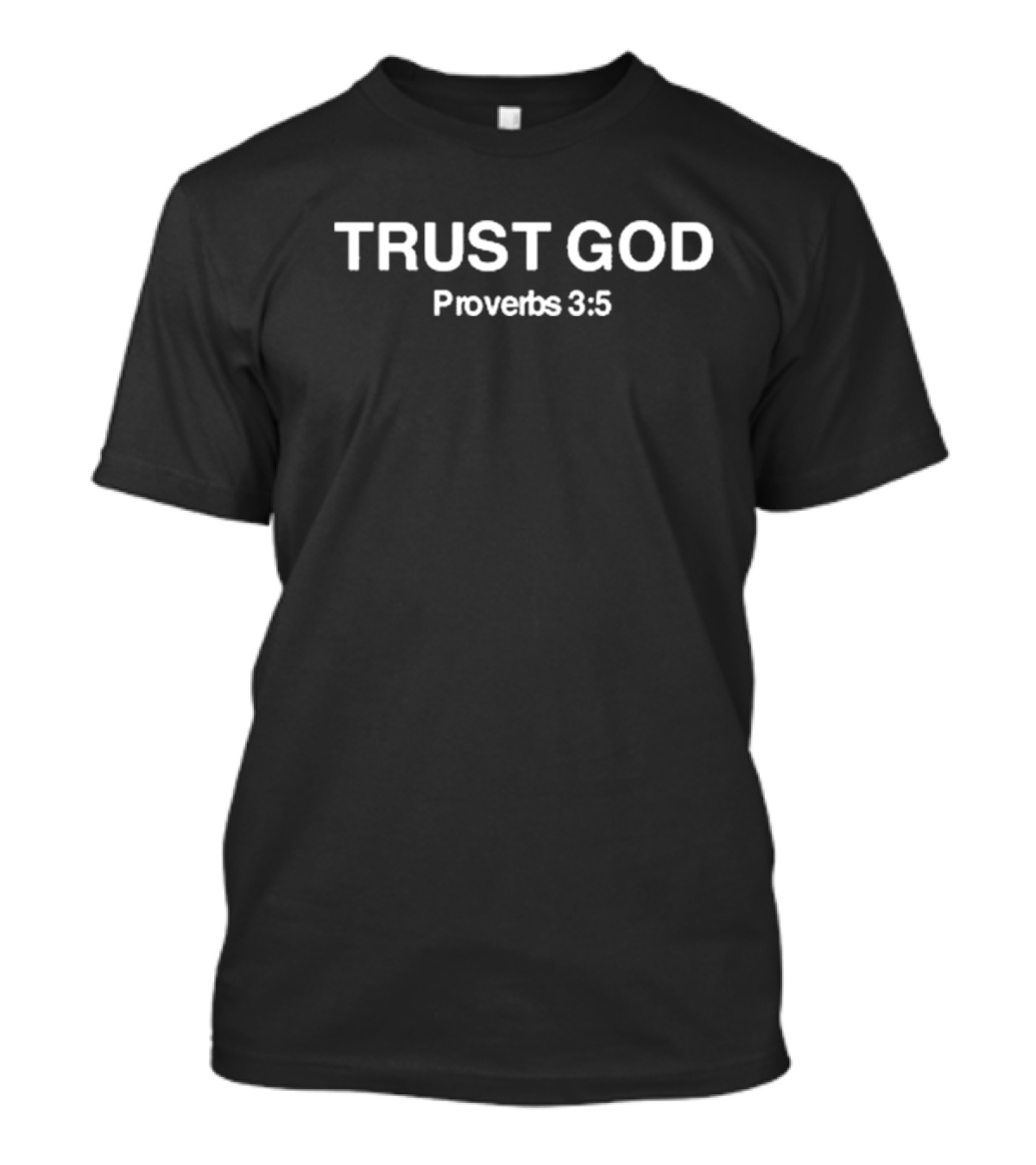 Bryson Gray Trust God Proverbs 3:5 T-Shirt