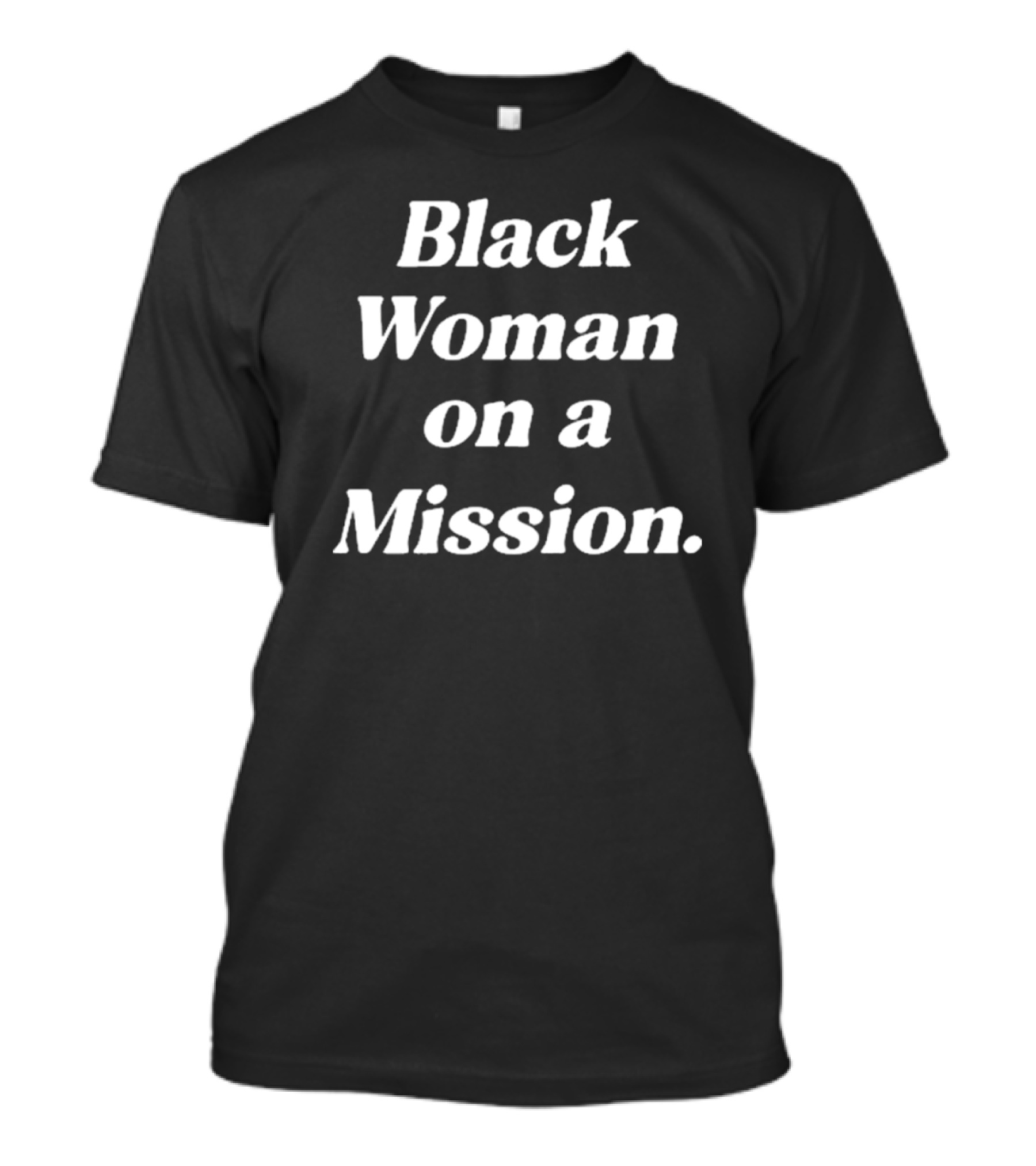 Camille Viviana 92 Club Black Woman On A Mission T-Shirt