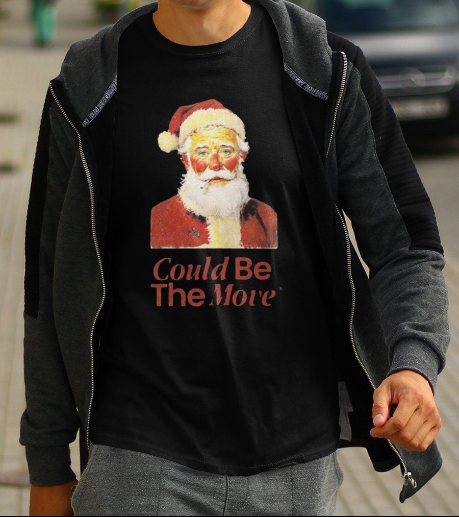 Smoking Santa Could Be The Move T-Shirt