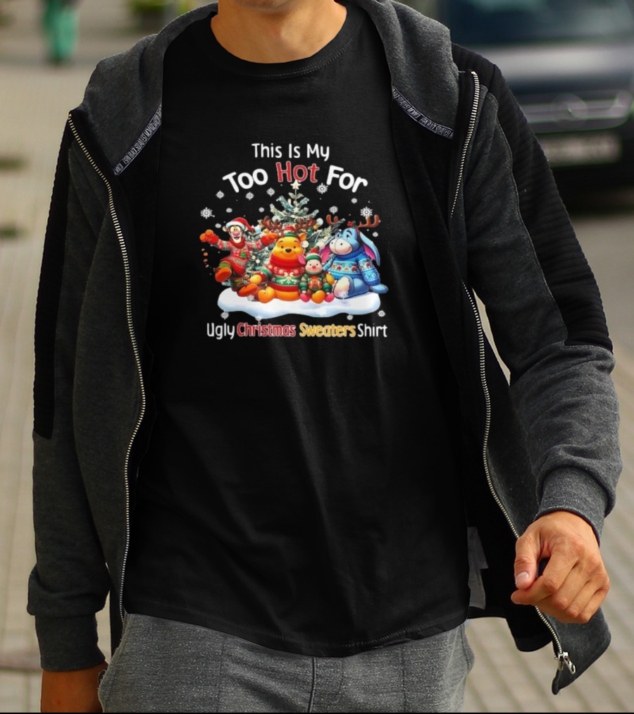 This Is My Too Hot For Ugly Christmas Sweater Winnie-the-Pooh Tigger Eeyore Piglet Holiday Tree Snowflakes T-Shirt