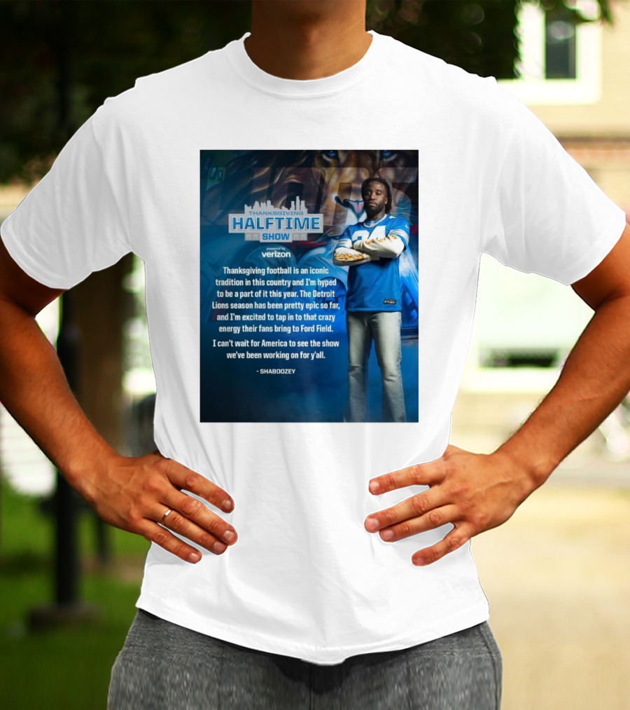 Thanksgiving Halftime Show Iconic Tradition Detroit Lions Epic Season Energy At Ford Field Shaboozey T-Shirt