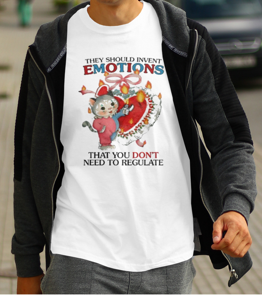 They Should Invent Emotions That You Don’t Need To Regulate Heart And Cat T-Shirt