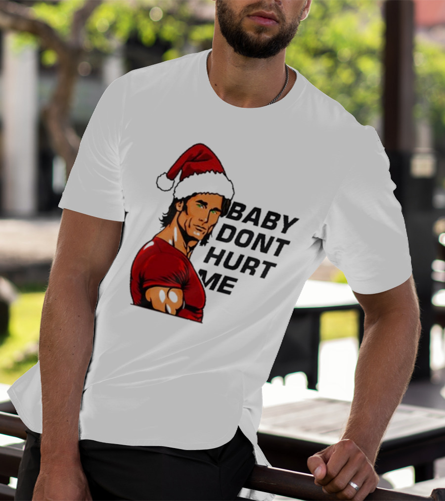 Mike O’Hearn Santa Baby Don't Hurt Me Christmas T-Shirt