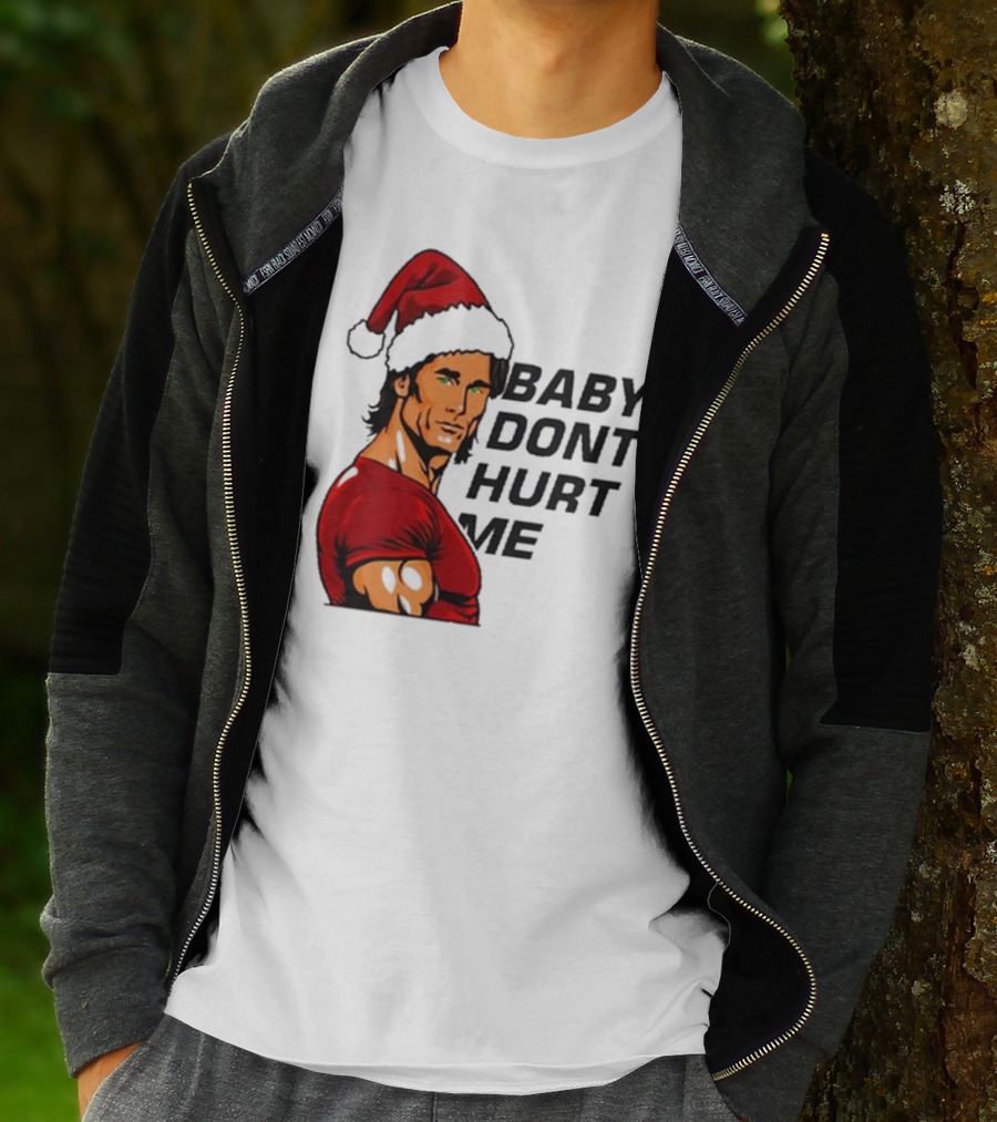 Mike O’Hearn Santa Baby Don't Hurt Me Christmas T-Shirt