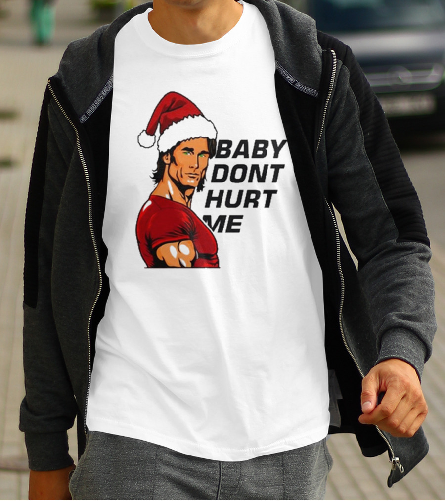 Mike O’Hearn Santa Baby Don't Hurt Me Christmas T-Shirt