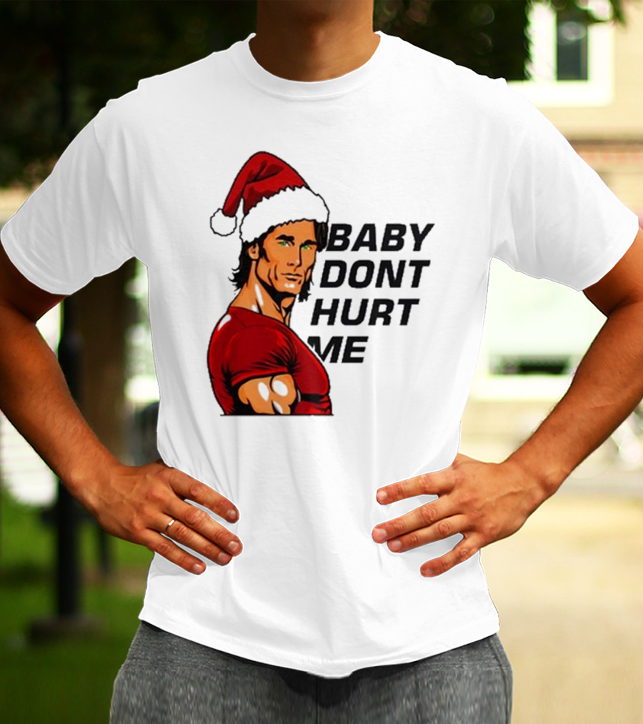 Mike O’Hearn Santa Baby Don't Hurt Me Christmas T-Shirt