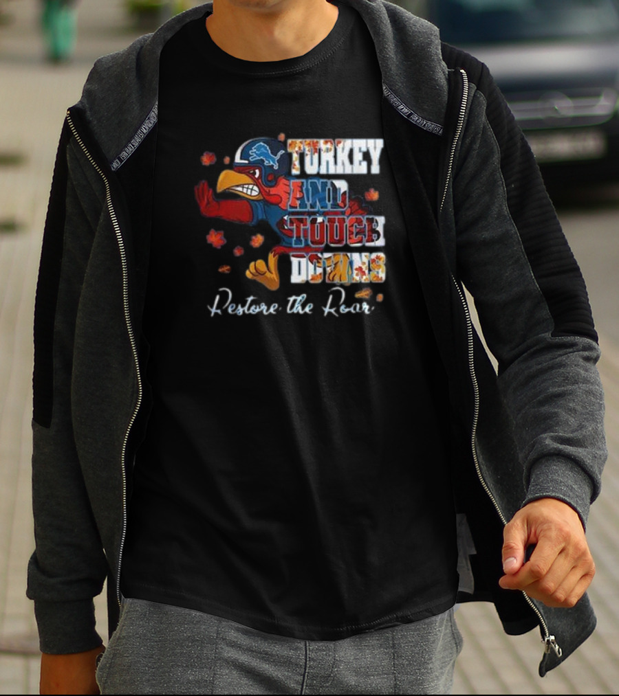 Detroit Lions Turkey And Touchdowns Restore The Roar Thanksgiving Football T-Shirt