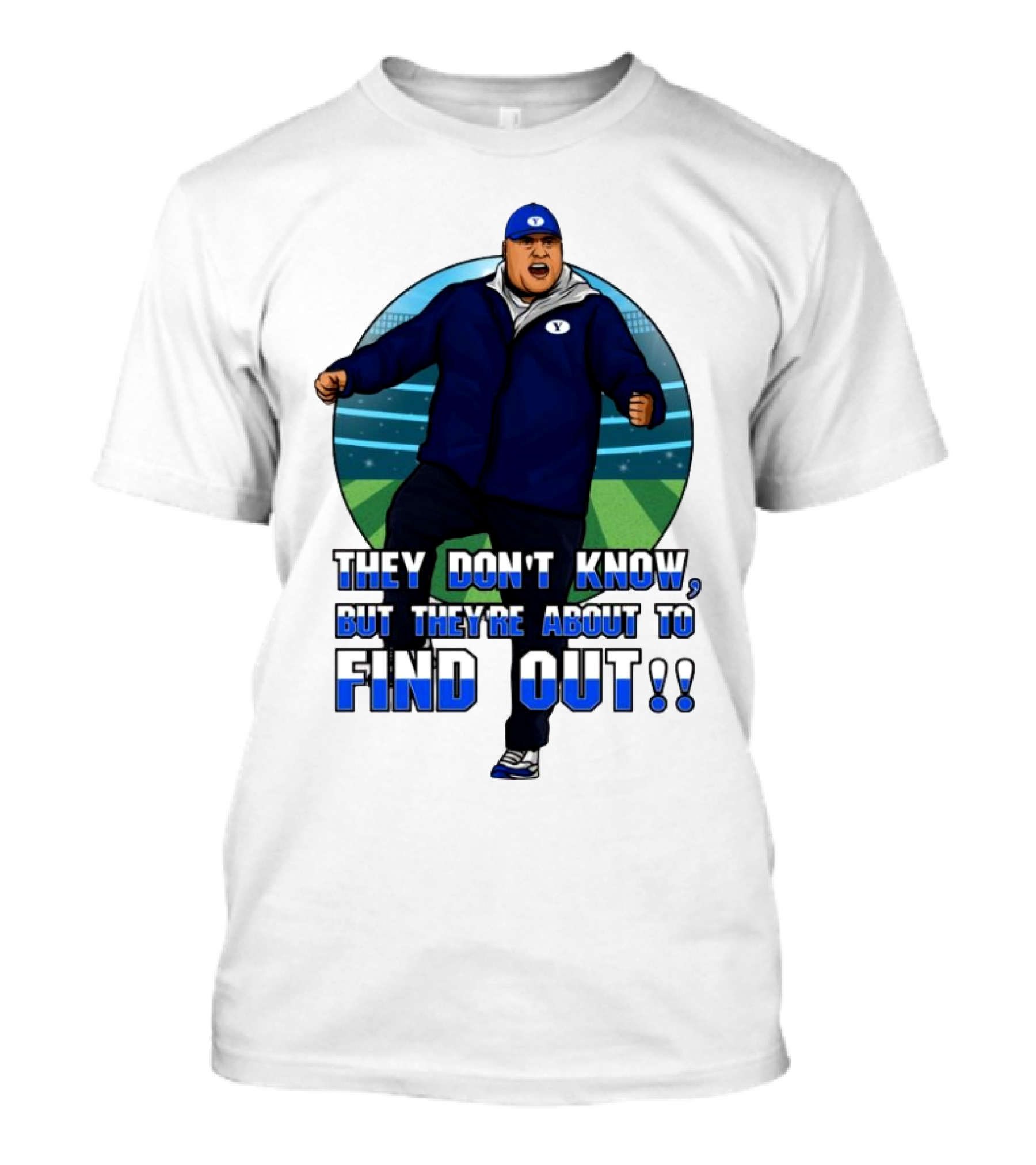 They Don’t Know But They’re About To Find Out Coach Enthusiastic Celebration On Field T-Shirt