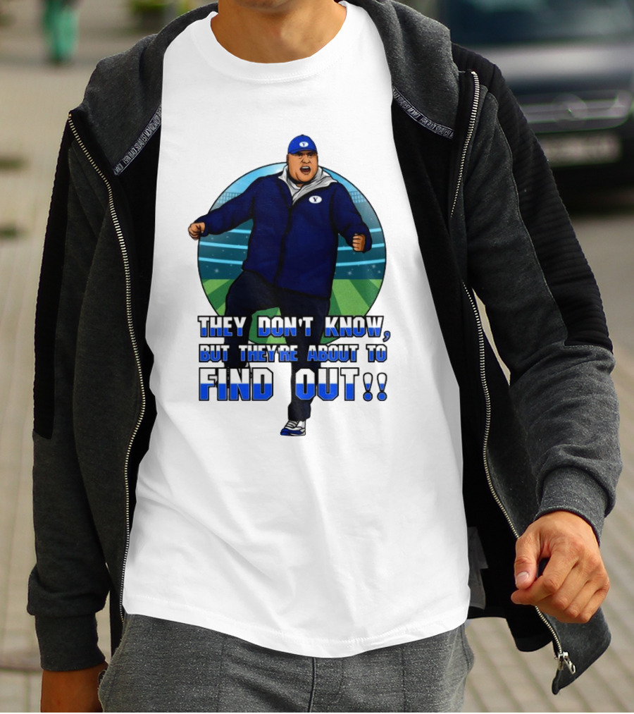 They Don’t Know But They’re About To Find Out Coach Enthusiastic Celebration On Field T-Shirt