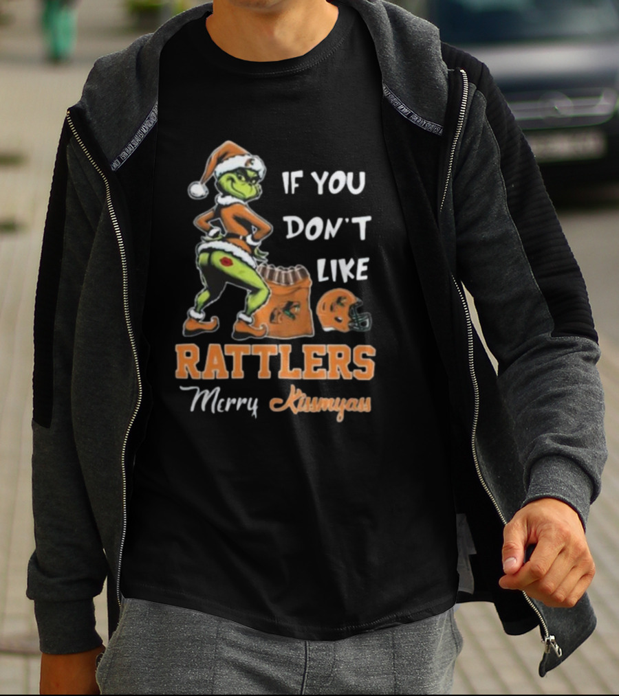 Grinch Santa If You Don't Like Rattlers Merry Kissmyass T-Shirt