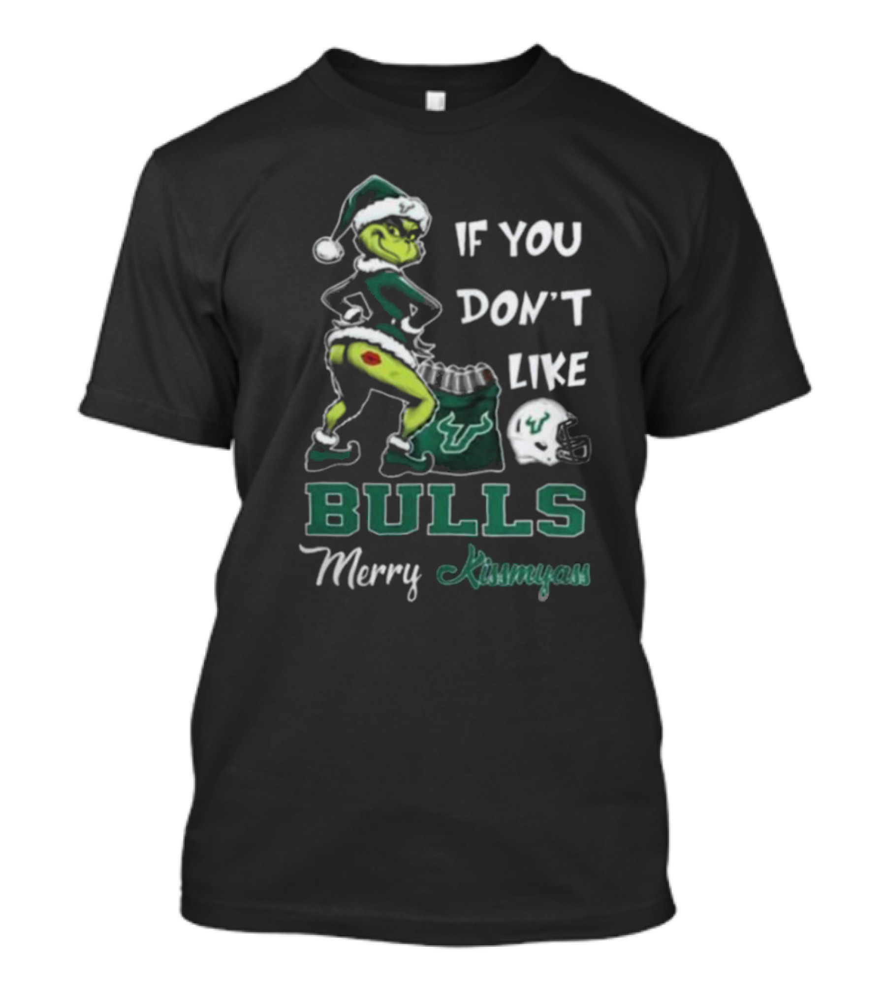 Grinch Santa If You Don’t Like Bulls Merry Kissmyass South Florida T-Shirt