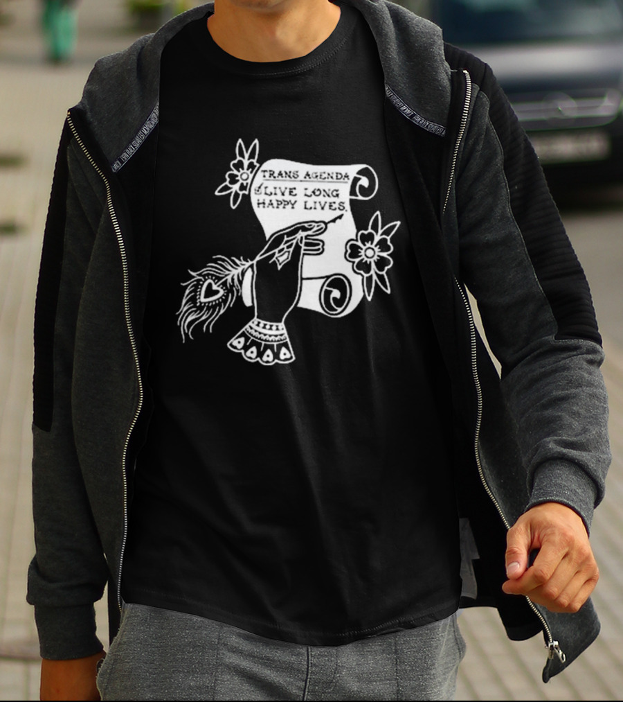 Trans Agenda Live Long Happy Lives Scroll T-Shirt
