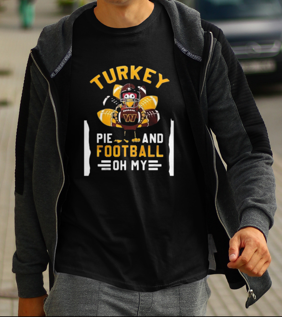 Turkey Pie And Football Oh My Thanksgiving Washington Commanders T-Shirt