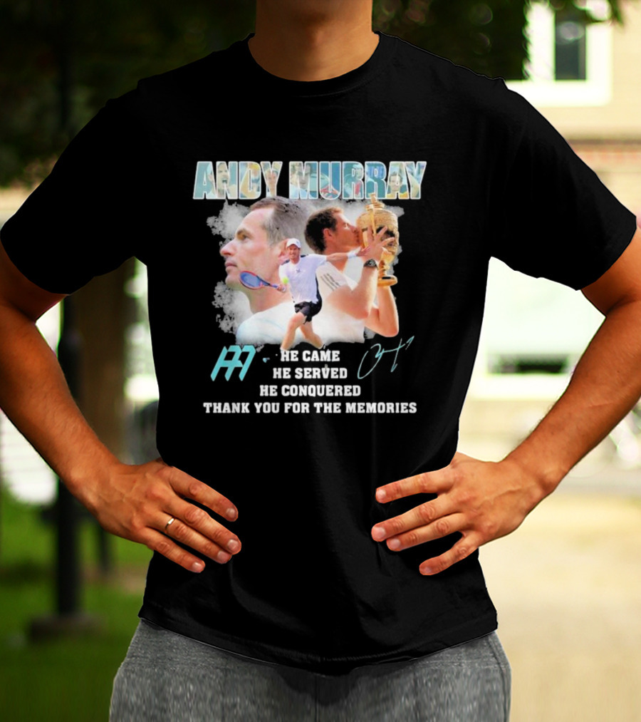 Andy Murray He Came He Served He Conquered Thank You For The Memories Tennis T-Shirt