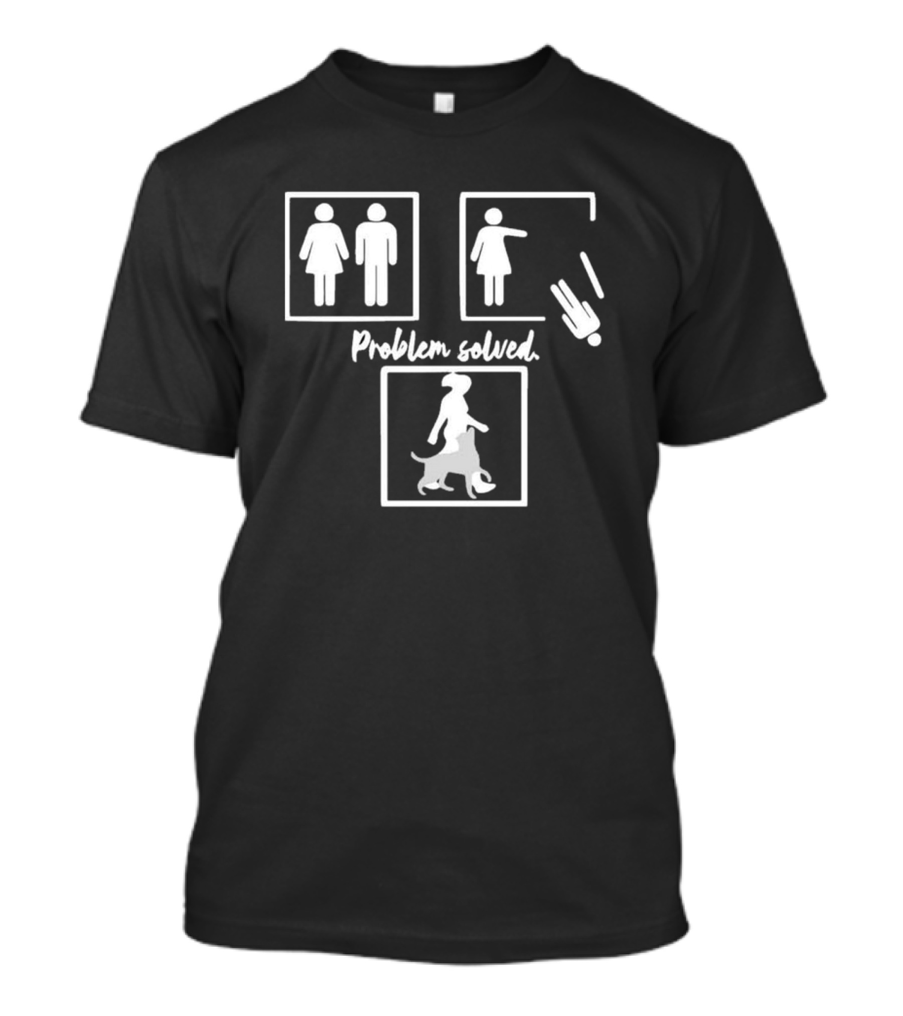 Dogs Problem Solved Man Woman Walking Puppy T-Shirt