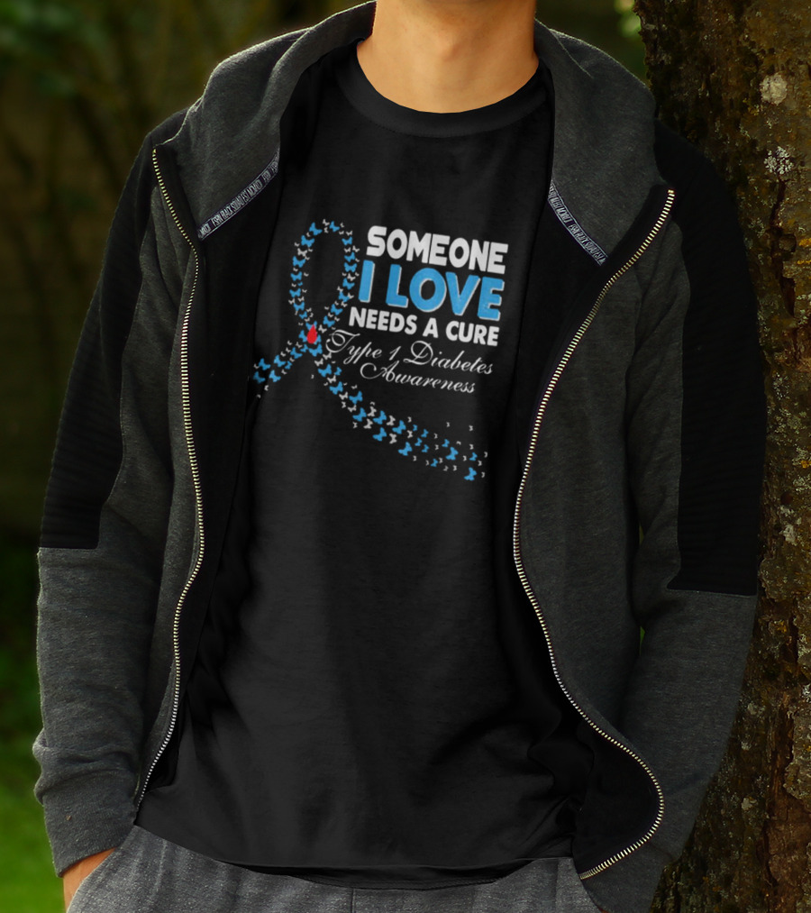 Someone I Love Needs A Cure Type 1 Diabetes Awareness Ribbon And Butterflies T-Shirt