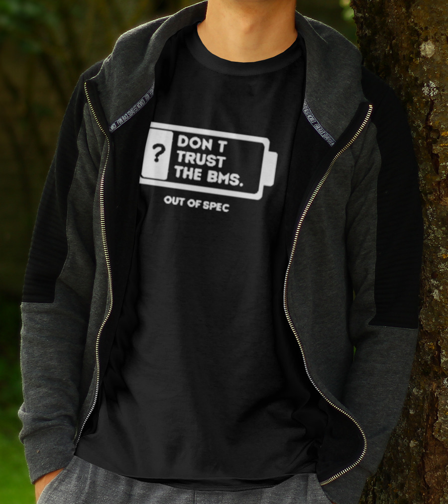 Don’t Trust The Bms Question Mark Battery Out Of Spec T-Shirt