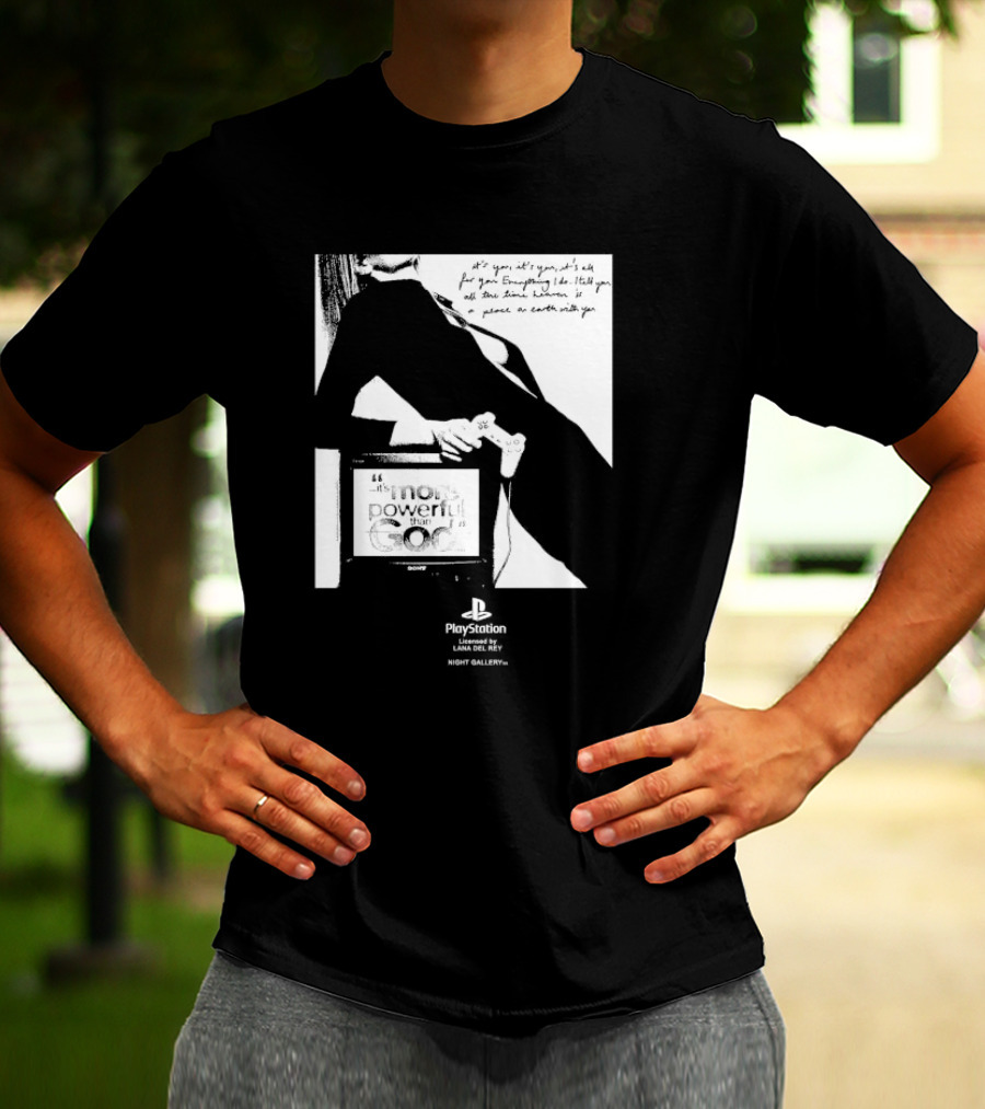 It’s You It’s You It’s All For You Everything I Do Heaven Is A Place On Earth PlayStation By Lana Del Rey Night Gallery T-Shirt