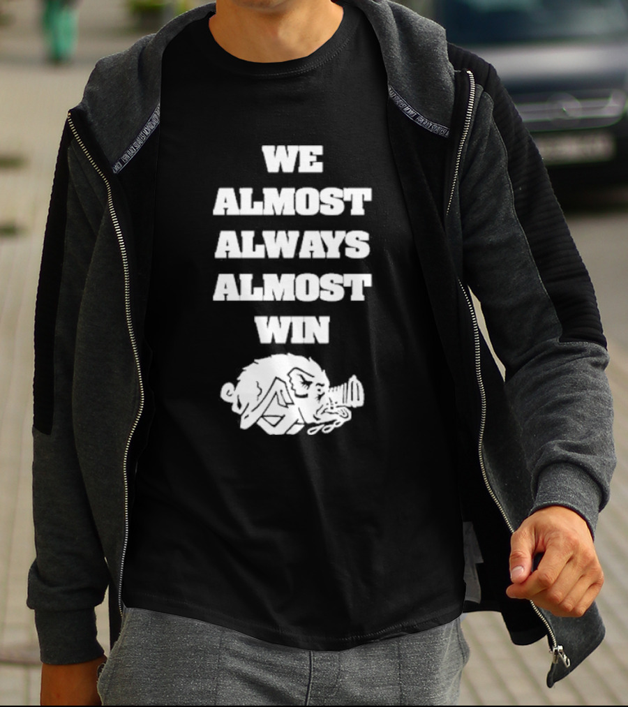 We Almost Always Almost Win Angry Boar T-Shirt