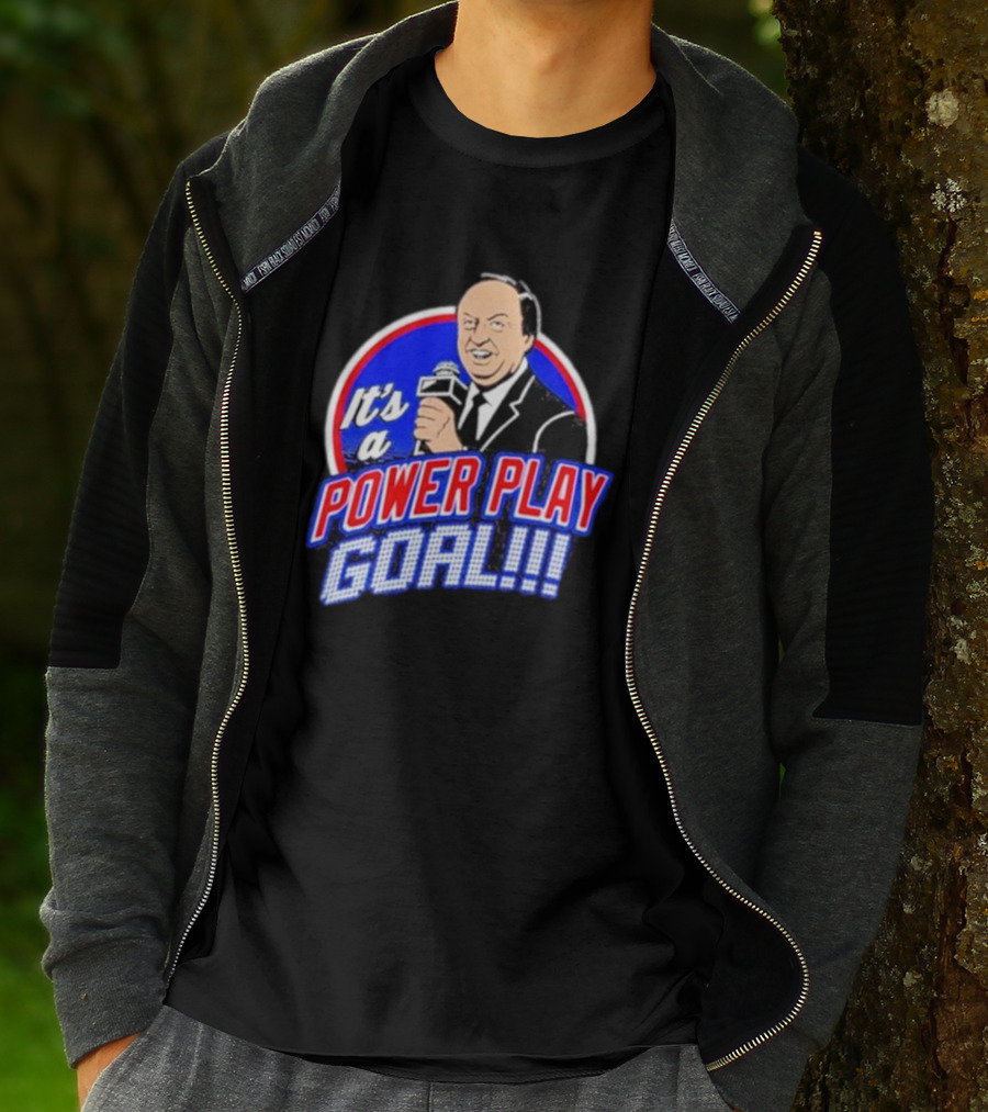 It’s A Power Play Goal T-Shirt