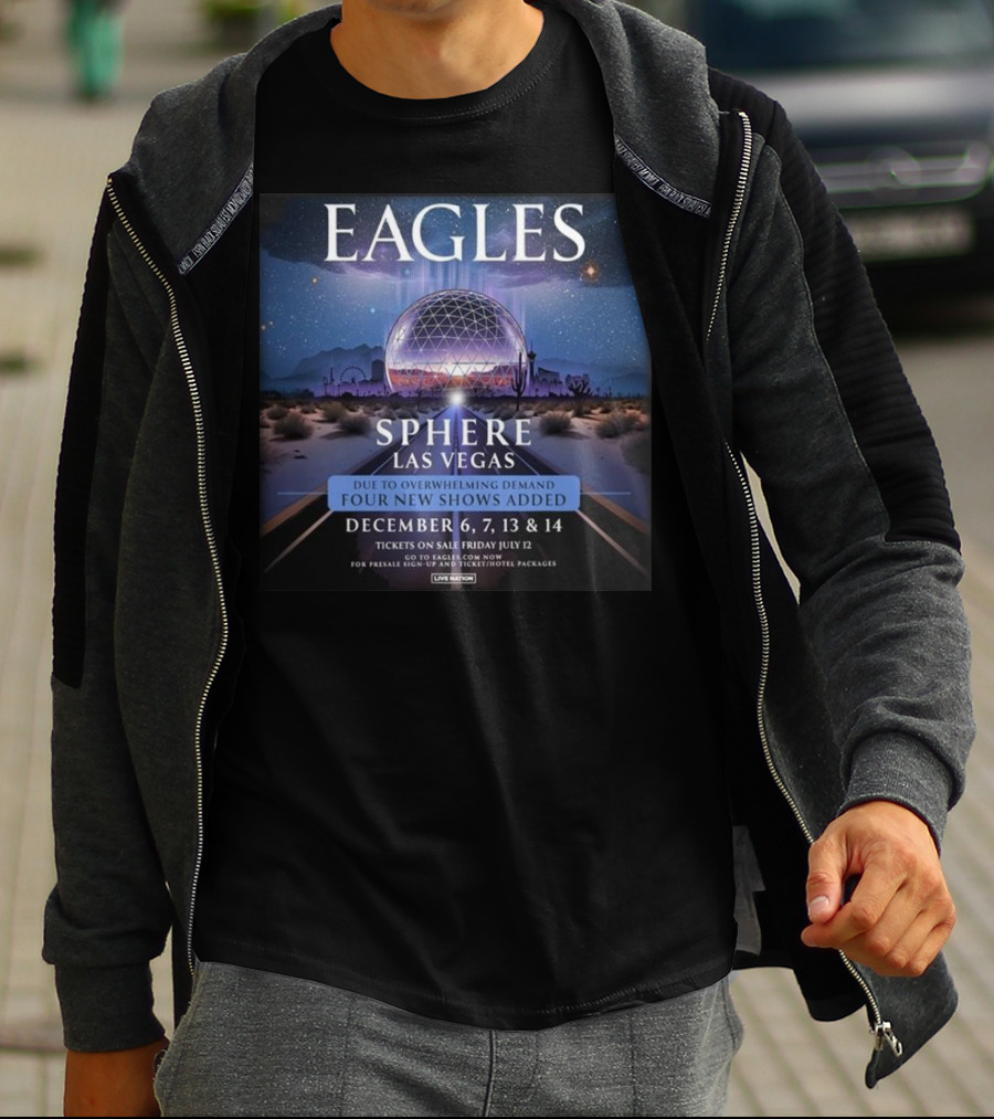 Eagles Sphere Las Vegas December 6 7 13 14 Music Event Four New Shows Added T-Shirt
