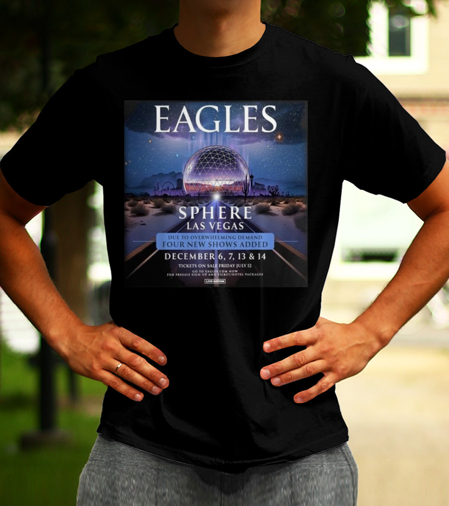 Eagles Sphere Las Vegas December 6 7 13 14 Music Event Four New Shows Added T-Shirt