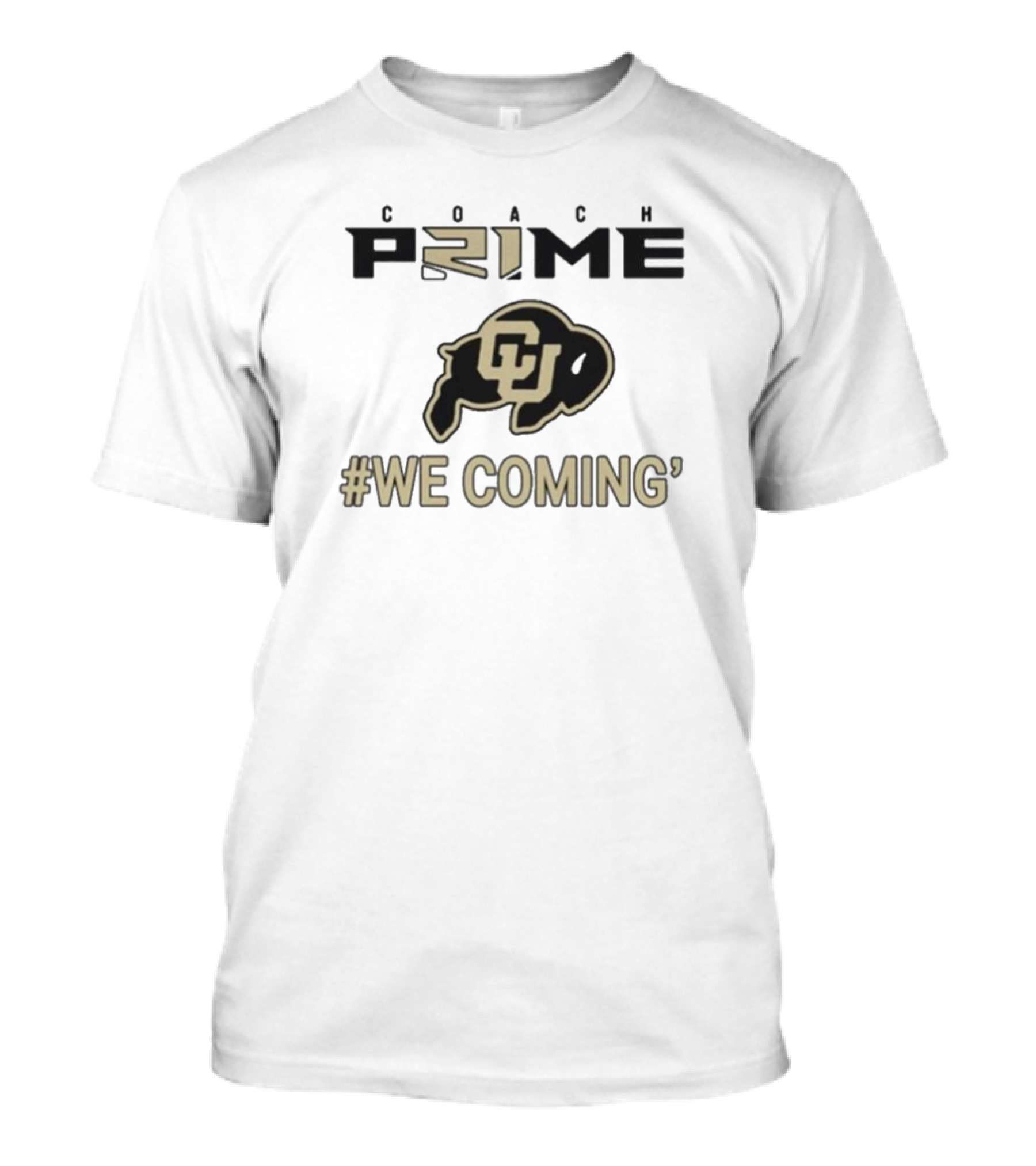 Coach Prime Deion Sanders CU Buffs We Coming Colorado Football T-Shirt