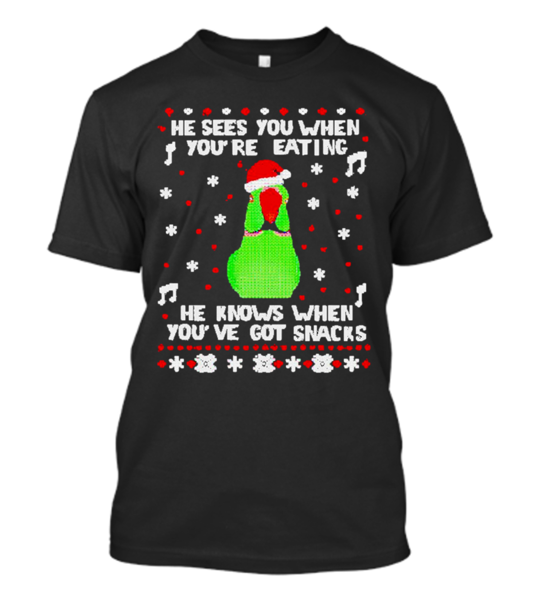 Parrot Ugly Christmas He Sees You When You’re Eating He Knows When You’ve Got Snacks T-Shirt