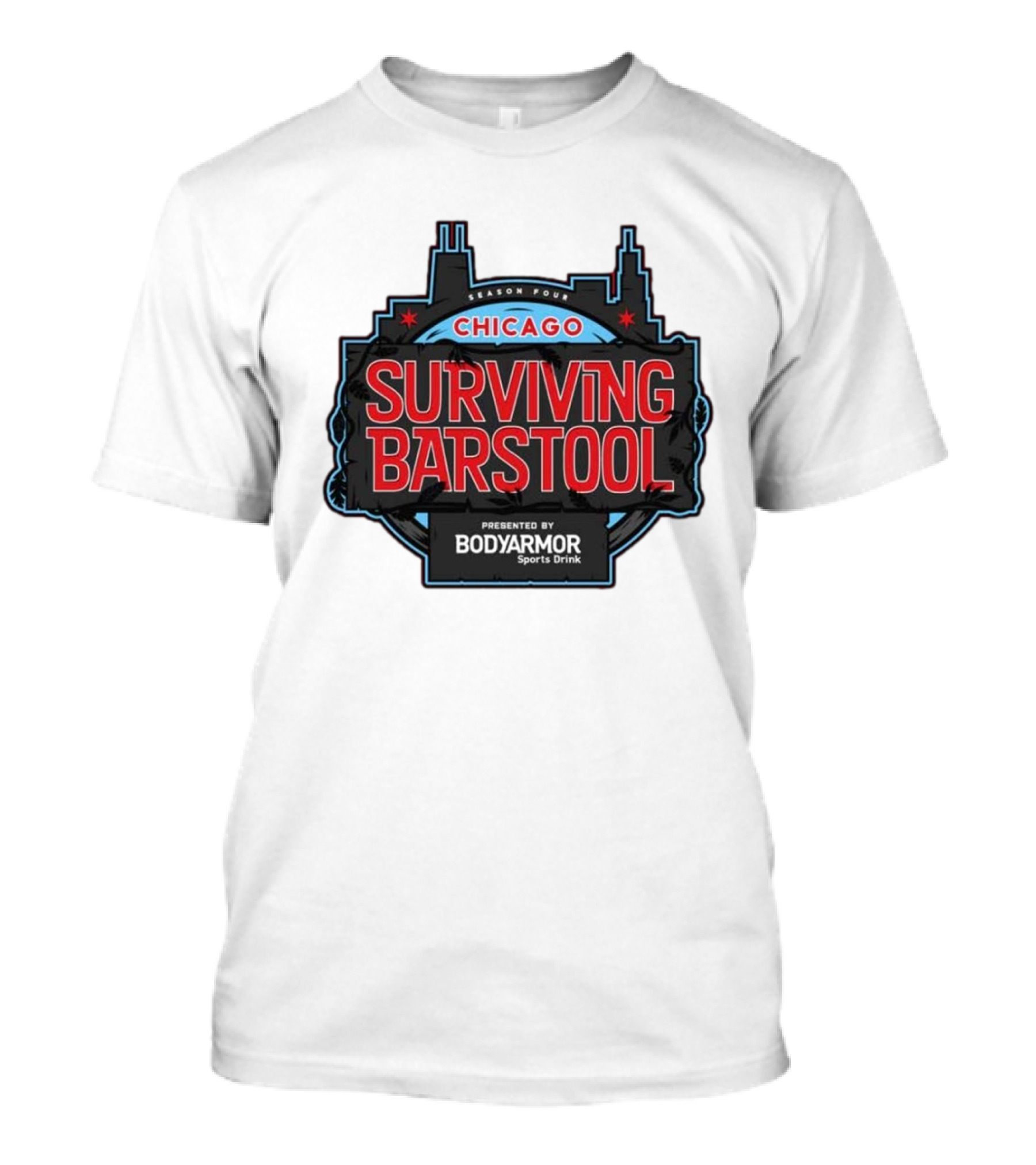Season Four Chicago Surviving Barstool Presented By Bodyarmor Sports Drink T-Shirt