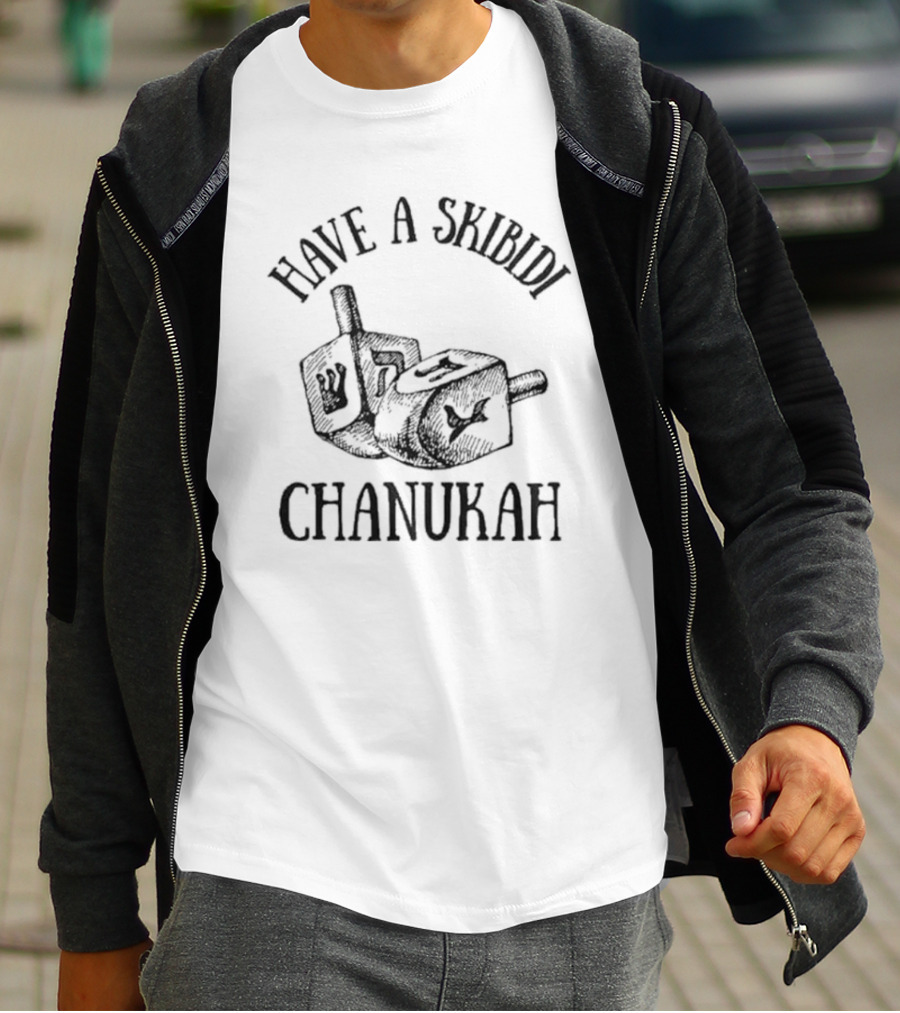 Have A Skibidi Chanukah Hanukkah Dreidel Fun T-Shirt